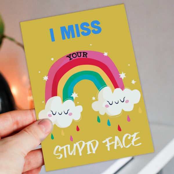 I, we miss your stupid face funny, cheeky thinking of you, missing you rainbow card for friend, mate, neighbour (Size A6/A5/A4/Square 6x6")