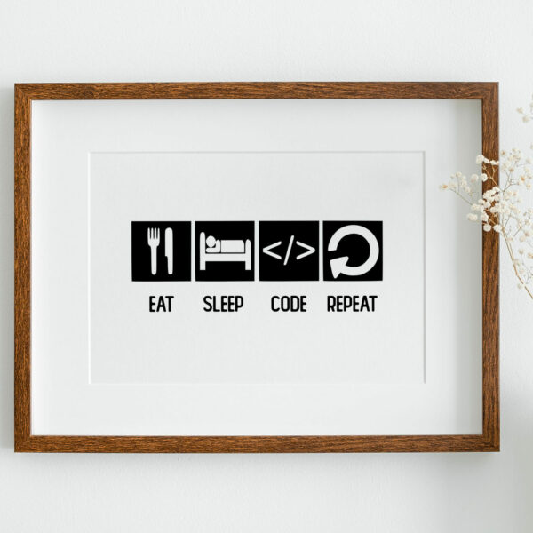 Eat, sleep, code, repeat coding, IT, technology black and white print, art, decor, poster, picture for geek, nerd, gamer (Size: A5/A4/A3)