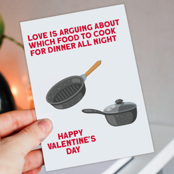 Love is arguing about which food to cook Valentine's Day card for husband, wife, partner (Size A6/A5/A4/Square 6x6")