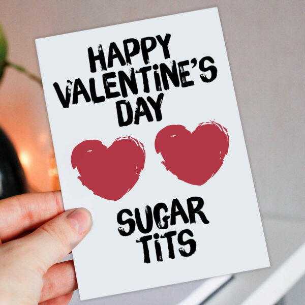 Happy Valentine's Day Sugar Tits rude, funny Valentine's Day card for girlfriend, wife, female partner (Size A6/A5/A4/Square 6x6")