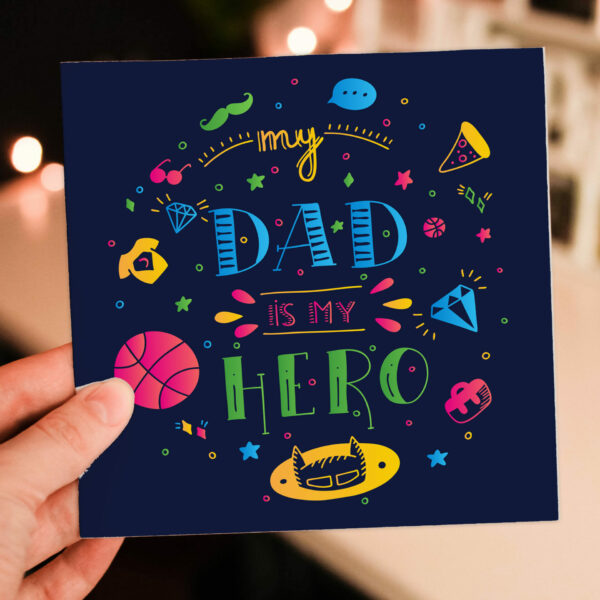 My dad is my hero doodle-style birthday, Father’s Day card for dad, daddy, father from son, daughter, toddler, child, kids (Size A6/A5/A4/Square 6x6")