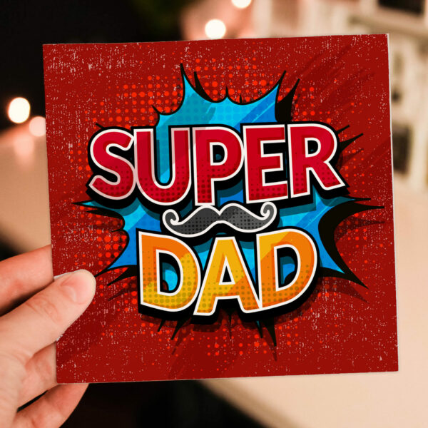 Comic book effect birthday, Father’s Day card for dad, daddy, father: Super Dad (Size A6/A5/A4/Square 6x6")