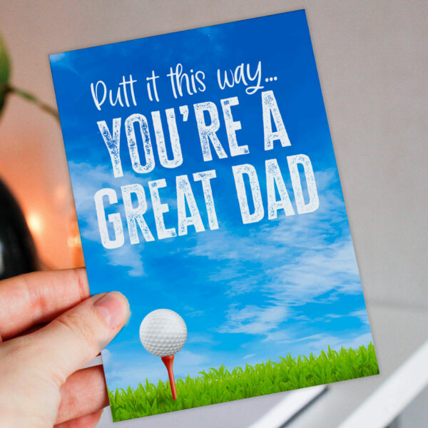 Putt it this way, you're a great dad golfer, golfing, golf birthday, Father's Day card for papa, daddy, father from child (Size A6/A5/A4/Square 6x6")