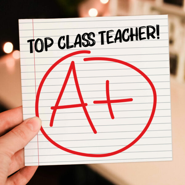 Teacher school thank you card: Top class teacher, A+ (Size A6/A5/A4/Square 6x6")