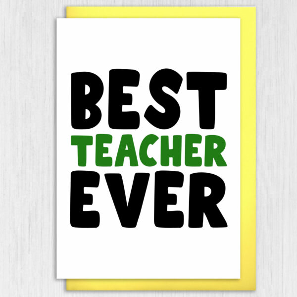 Thank you teacher school card: Best teacher ever chunky text (Size A6/A5/A4/Square 6x6")