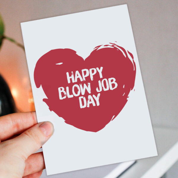 Happy Blow Job Day rude, cheeky anniversary, Valentine's Day card for wife, husband, girlfriend, boyfriend (Size A6/A5/A4/Square 6x6")