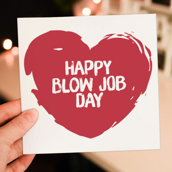 Happy Blow Job Day rude, cheeky anniversary, Valentine's Day card for wife, husband, girlfriend, boyfriend (Size A6/A5/A4/Square 6x6")