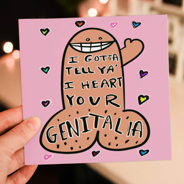 I gotta tell ya I heart your genitalia rude, funny Valentine’s Day, anniversary card for husband, boyfriend (Size A6/A5/A4/Square 6x6")