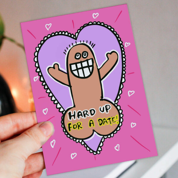 Hard up for a date rude, cheeky Valentine’s Day, anniversary, Galantine’s card for adults, male, female, wife (Size A6/A5/A4/Square 6x6")