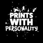 Prints With Personality