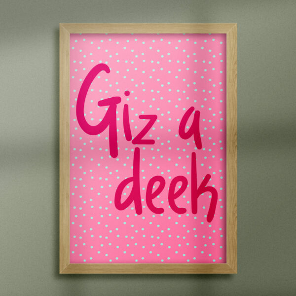 Giz a deek Geordie, Newcastle, North East England dialect, phrases, sayings print, wall art, wall decor (Size: A5/A4/A3)