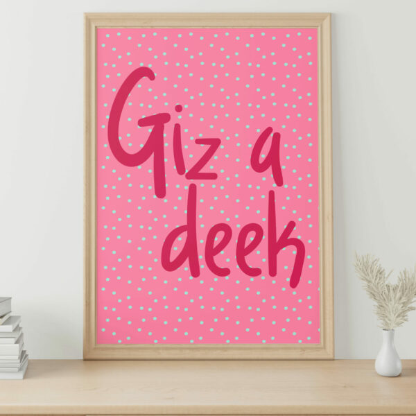 Giz a deek Geordie, Newcastle, North East England dialect, phrases, sayings print, wall art, wall decor (Size: A5/A4/A3)