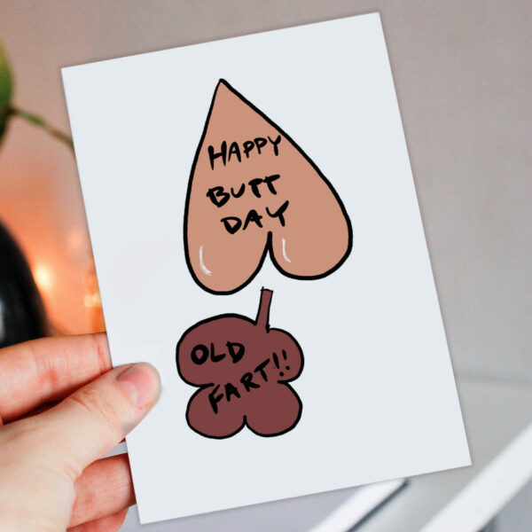 Happy Butt Day Old Fart rude, older age, old man, lady, person, OAP, farting, farts birthday card for adult male (Size A6/A5/A4/Square 6x6")