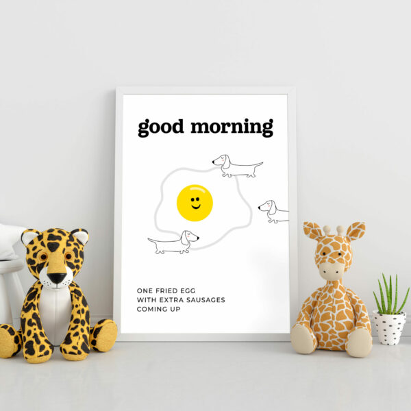 Dachshund dog good morning fried egg and extra sausages print, art, wall decor for kitchen, bedroom, nursery (Size: A5/A4/A3)