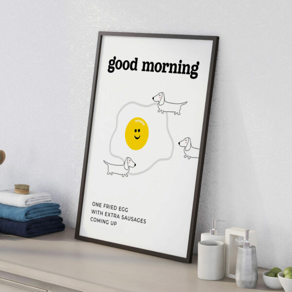 Dachshund dog good morning fried egg and extra sausages print, art, wall decor for kitchen, bedroom, nursery (Size: A5/A4/A3)