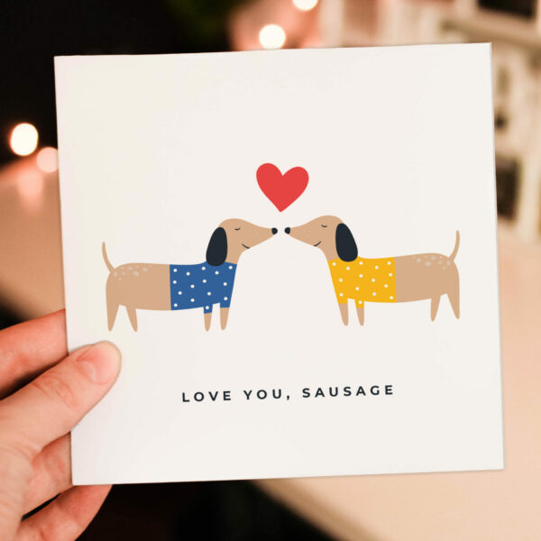 Love you sausage dog Valentines Day card for dog lover, dog owner, husband, wife, boyfriend, girlfriend, partner (Size A6/A5/A4/Square 6x6")