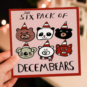 Six pack of Decembears cute bear pun, beer Christmas, holidays card for male, husband, boyfriend, brother, son (Size A6/A5/A4/Square 6x6")