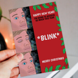 Happy New Year, I'm going to achieve so much this year, blink, Merry Christmas funny blink meme adult's Holidays, Xmas card (Size A6/A5/A4)