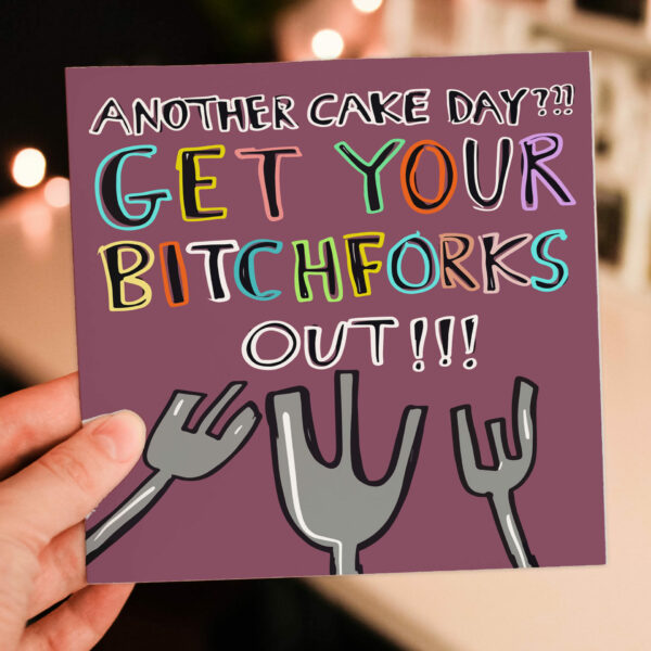 Another cake day? Get your bitchforks, bitch forks out funny October, Halloween birthday card in pink or plum (Size A6/A5/A4/Square 6x6")