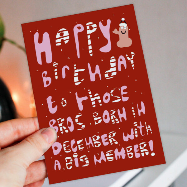 Born in December with a big member funny, rude, cock, dick, penis birthday card for male, husband, boyfriend (Size A6/A5/A4/Square 6x6")