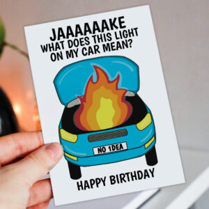 Funny car problems, car on fire, mechanic personalised birthday card from daughter, son, wife, husband, partner: What does this light on my car mean? Size A6/A5/A4/Square