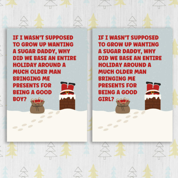 If I wasn't supposed to grow up wanting a Sugar Daddy funny Christmas card for adults, men, women (Size A6/A5/A4/Square 6x6")