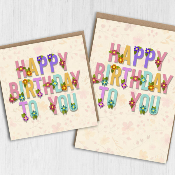 Happy birthday to you floral, florist, flowers, flowery, pretty card for females, women, older people (Size A6/A5/A4/Square 6x6")